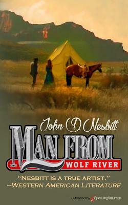 Man from Wolf River by John D. Nesbitt