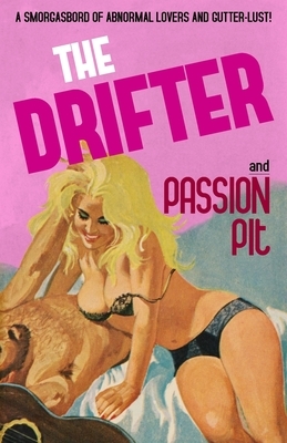 The Drifter / Passion Pit by David Spencer, Dell Holland