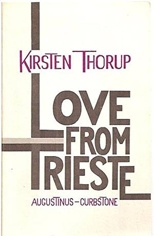 Love from Trieste by Kirsten Thorup