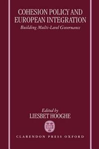 Cohesion Policy and European Integration: Building Multi-Level Governance by 