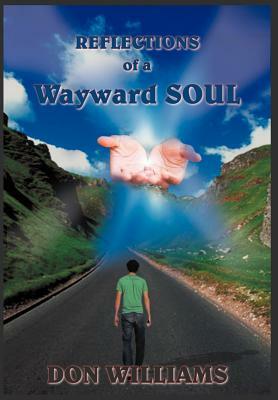 Reflections of a Wayward Soul by Don Williams