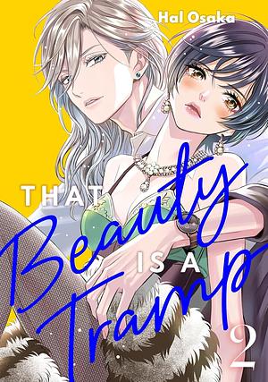 That Beauty Is a Tramp Vol. 2 by Hal Osaka