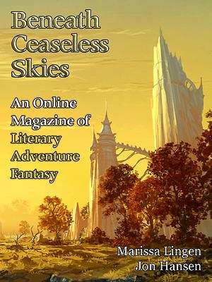 Beneath Ceaseless Skies Issue #418 by Jon Hansen, Marissa Lingen