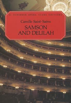 Samson and Delilah by Camille Saint-Saëns