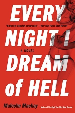 Every Night I Dream of Hell by Malcolm Mackay