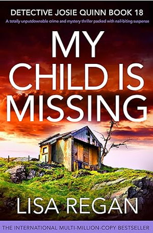 My Child is Missing by Lisa Regan