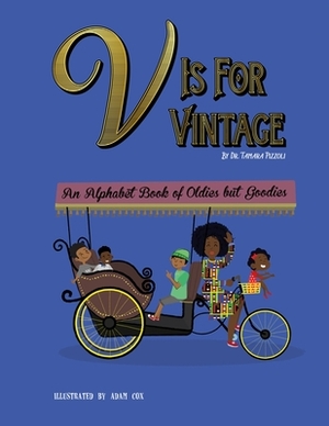 V is for Vintage: An Alphabet Book of Oldies but Goodies by Tamara Pizzoli