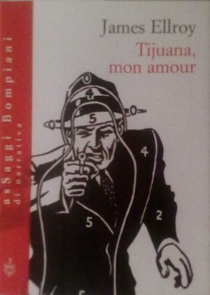 Tijuana, mon amour by James Ellroy