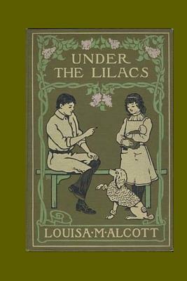 Under the Lilacs by Louisa May Alcott