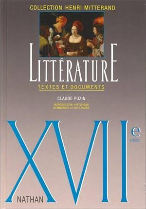 Litterature: Textes Et Documents: Xvi Ie Siecle by Henri Mitterand