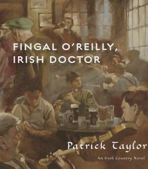 Fingal O'Reilly, Irish Doctor by Patrick Taylor