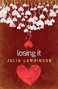 Losing It by Julia Lawrinson