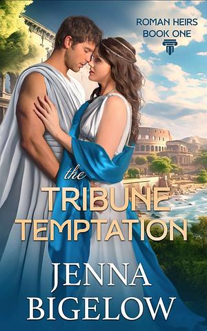 The Tribune Temptation by Jenna Bigelow