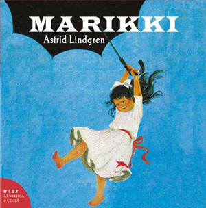 Marikki by Astrid Lindgren