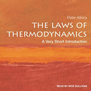 The Laws of Thermodynamics: A Very Short Introduction by Peter Atkins