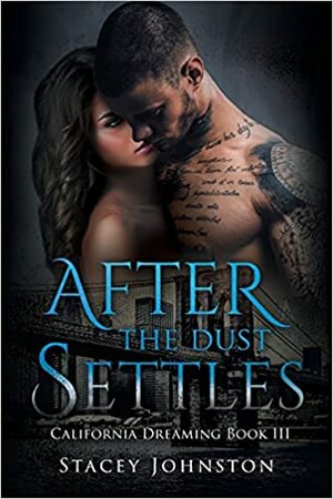 After the Dust Settles by Stacey Johnston