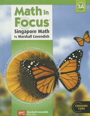 Math in Focus: Singapore Math Grade 3, Book A by 