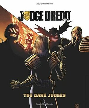 Judge Dredd Classics: The Dark Judges by Brian Bolland, John Wagner, Alan Grant