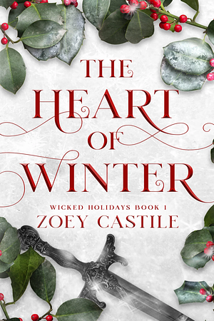 The Heart of Winter by Zoey Castile