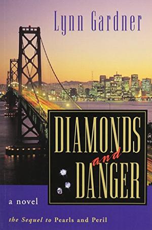 Diamonds and Danger by Lynn Gardner