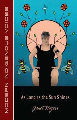 As Long as the Sun Shines by Janet Rogers