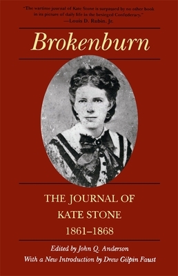 Brokenburn: The Journal of Kate Stone, 1861--1868 by 