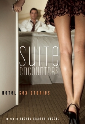 Suite Encounters by Erobintica, Tahira Iqbal, Suzanne Fox, Ariel Graham, Remittance Girl, Delilah Devlin, Michael A. Gonzales, Ellie Vokes, Andrea Dale, Lily K. Cho, Suleikha Snyder, Donna George Storey, Rachel Kramer Bussel, Tenille Brown, Justine Elyot, Valerie Alexander, Steve Isaak, Erin Sheppard, Anna Meadows, Elizabeth Silver