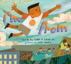 I'm From by Gary Gray