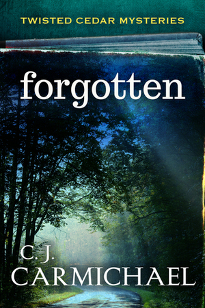 Forgotten by C.J. Carmichael