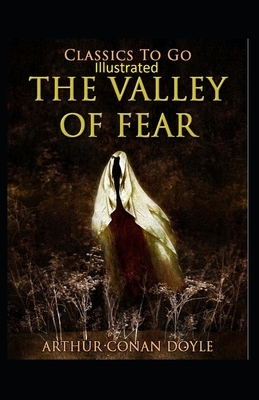 The Valley of Fear Illustrated by Arthur Conan Doyle