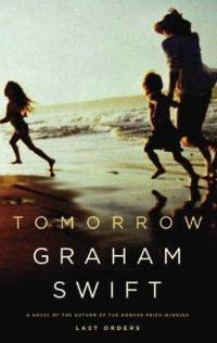 Tomorrow by Graham Swift