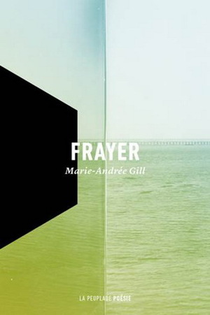 Frayer by Marie-Andrée Gill