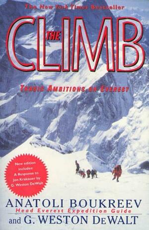 The Climb: Tragic Ambitions on Everest by Anatoli Boukreev, G. Weston DeWalt, Петр Сергеев