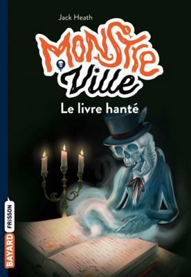 Le Livre Hante by Jack Heath, Marie Leymarie