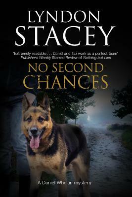 No Second Chances: A British Police Dog-Handler Mystery by Lyndon Stacey