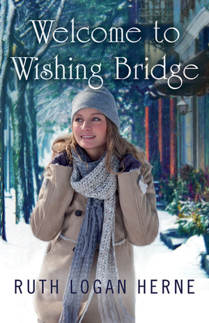 Welcome to Wishing Bridge by Ruth Logan Herne
