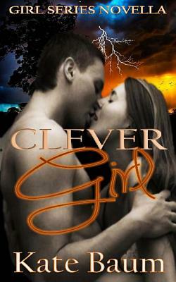 Clever Girl by Wicked Muse Productions, Kate Baum