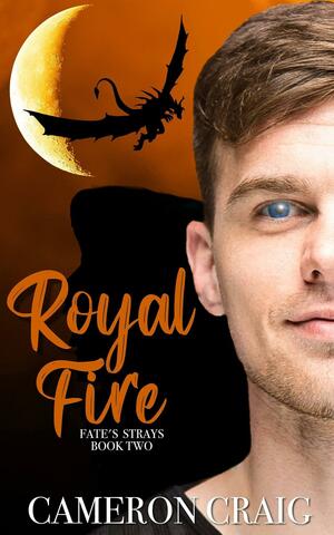 Royal Fire by Cameron Craig, Cameron Craig