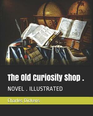 The Old Curiosity Shop by Charles Dickens