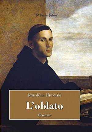 L'oblato by Joris-Karl Huysmans, Joris-Karl Huysmans