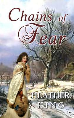 Chains of Fear by Heather King