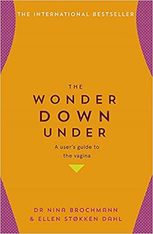 Viva a Vagina! - Maravilhas e Mistérios do Sexo Feminino by Elsa T.S. Vieira, Ellen Støkken Dahl, Nina Brochmann