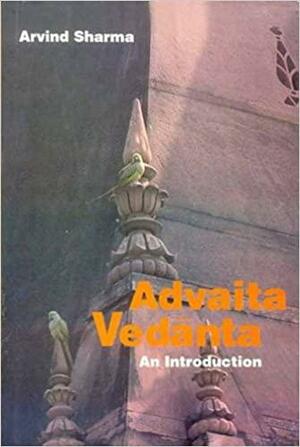 Advaita Vedanta: An Introduction by Arvind Sharma