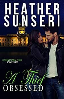 A Thief Obsessed by Heather Sunseri