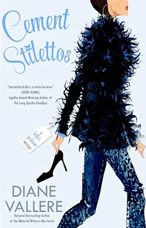 Cement Stilettos: A Samantha Kidd Mystery by Diane Vallere
