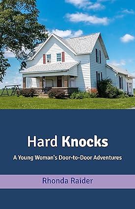 Hard Knocks: A Young Woman's Door-to-Door Adventures by Rhonda Raider