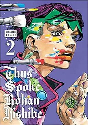 Thus Spoke Rohan Kishibe, Vol. 2 by Hirohiko Araki