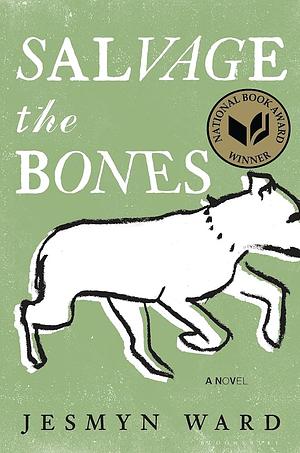 Salvage the Bones by Jesmyn Ward