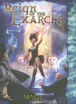 Mage Reign of Exarchs (Mage the Awakening) by Gary Glass, Brian Campbell, Wood Ingham