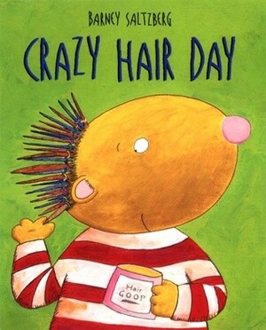 Crazy Hair Day (Junior Library Guild Selection) by Barney Saltzberg